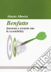 Benfatto. Innovare e crescere con la sostenibilità libro