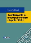 Il conferimento in fondo patrimoniale di quote di S.R.L. libro