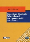 Procedura giudiziale telematica di recupero crediti. Manuale pratico libro