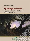 Il paradigma scartato. Saggio sulla filosofia del diritto di Giambattista Vico libro di Reggio Federico