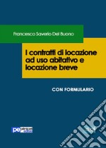 I contratti di locazione ad uso abitativo e locazione breve libro