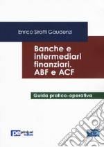 Banche e intermediari finanziari. ABF e ACF libro