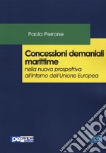 Concessioni demaniali marittime nella nuova prospettiva all'interno dell'Unione Europea