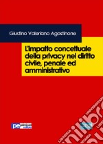 L'impatto concettuale della privacy nel diritto civile, penale e amministrativo