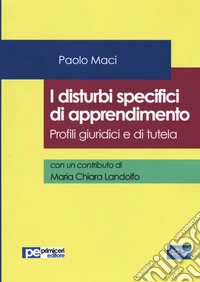 I disturbi specifici di apprendimento. Profili giuridici e di tutela libro