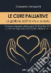 Le cure palliative. La gestione del fine vita e del lutto libro