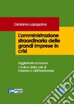 L'amministrazione straordinaria delle grandi imprese in crisi libro