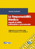 La responsabilità medica. Aspetti di diritto sostanziale e processuale libro