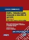 Diritto, orientamento sessuale e identità di genere. Codice commentato. Vol. 2: Status delle coppie e status dei figli libro