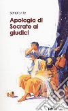 Apologia di Socrate ai giudici libro