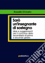 Sarò un'insegnante di sostegno libro