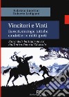 Vincitori e vinti. Eserciti, strategie, tattiche, condottieri e militi ignoti. Storia delle battaglie pavesi dall'antica Roma al XX secolo libro