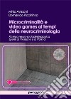 Microcriminalità e video games ai tempi della neurocriminologia libro di Avesani Mirko Piccininno Domenico