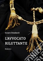 L'avvocato riluttante libro