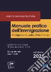 Manuale pratico dell'immigrazione. Immigrazione, asilo, cittadinanza libro di Bonforte Adolfo Antonio