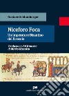 Niceforo Foca. Un imperatore bizantino del X secolo libro