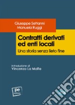 Contratti derivati ed enti locali. Una storia senza lieto fine libro