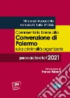 Commentario breve alla Convenzione di Palermo sulla criminalità organizzata libro