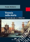 Venezia nella storia. Conferenze fiorentine dal 1890 al 1894 libro di Molmenti Pompeo