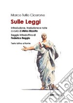 Sulle leggi. Testo latino a fronte libro