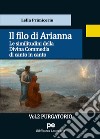 Il Filo di Arianna. Le similitudini della Divina Commedia di canto in canto. Vol. 2: Purgatorio libro di Primicerio Lella