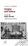 Periplo dell'Africa. Testo greco a fronte libro