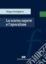 Lo scarso sapere e l'apocalisse libro