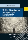 Il Filo di Arianna. Le similitudini della Divina Commedia di canto in canto. Vol. 3: Paradiso libro di Primicerio Lella