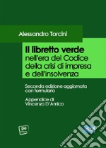 Il libretto verde nell'era del codice della crisi di impresa e dell'insolvenza libro