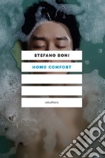 Homo comfort  libro usato