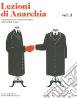 Lezioni di anarchia. Cronache di incontri realmente avvenuti in Edicola 518, Perugia libro