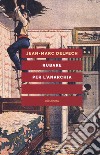 Rubare per l'anarchia. Alexandre Marius Jacob, ovvero la singolare guerra di classe di un sovversivo della belle époque. Nuova ediz. libro