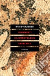 Frammenti di antropologia anarchica libro