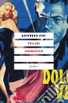 Fellini anarchico libro di Fofi Goffredo