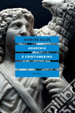 Anarchia e cristianesimo libro