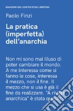 La pratica (imperfetta) dell'anarchia