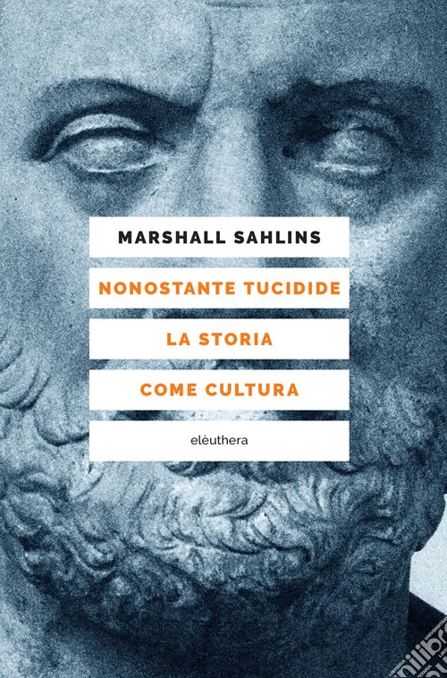 Nonostante Tucidide. La storia come cultura