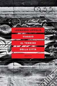 Viaggio al termine della città