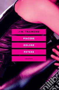 Piacere, dolore, potere