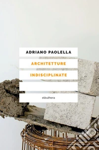 Architetture indisciplinate