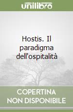 Hostis. Il paradigma dell'ospitalità
