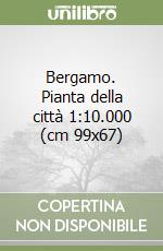 Bergamo. Pianta della città 1:10.000 (cm 99x67) libro