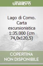 Lago di Como. Carta escursionistica 1:35.000 (cm 74,0x120,5)