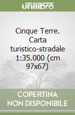 Cinque Terre. Carta turistico-stradale 1:35.000 (cm 97x67) libro