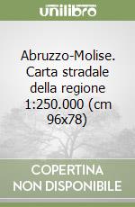 Abruzzo-Molise. Carta stradale della regione 1:250.000 (cm 96x78) libro