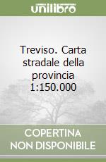 Treviso. Carta stradale della provincia 1:150.000 libro