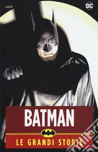 Batman. Le grandi storie