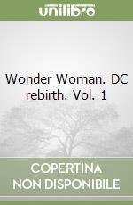 Wonder Woman. DC rebirth. Vol. 1 libro