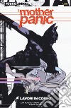 Mother panic. Vol. 1: Lavori in corso libro