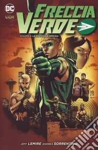 Freccia verde. Vol. 4: La macchina omicida